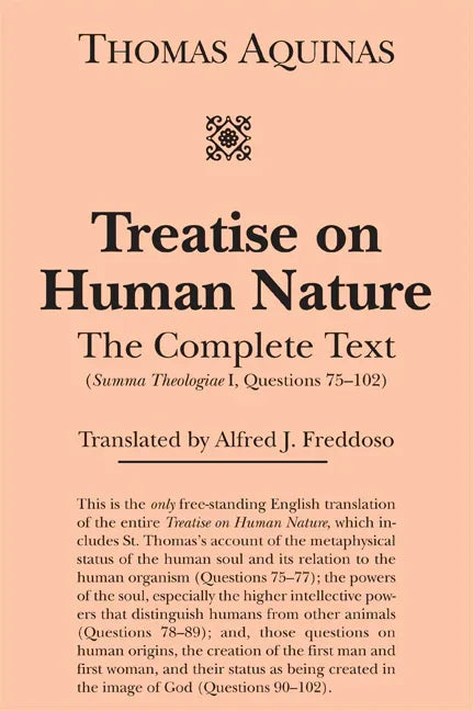 Treatise on Human Nature: The Complete Text (Summa Theologiae I, Questions 75-102) - stevensbooks
