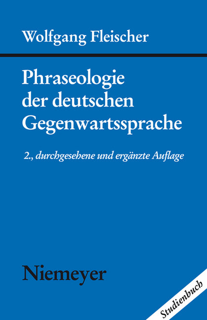 Phraseologie der deutschen Gegenwartssprache (2. Durchges. U. Erg. Auflage. Reprint 2015) - Ingram