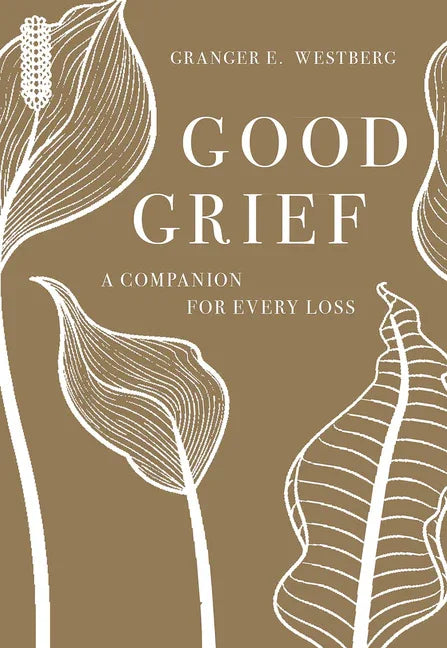 Good Grief: A Companion for Every Loss - stevensbooks