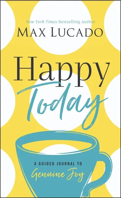 Happy Today: A Guided Journal to Genuine Joy - stevensbooks