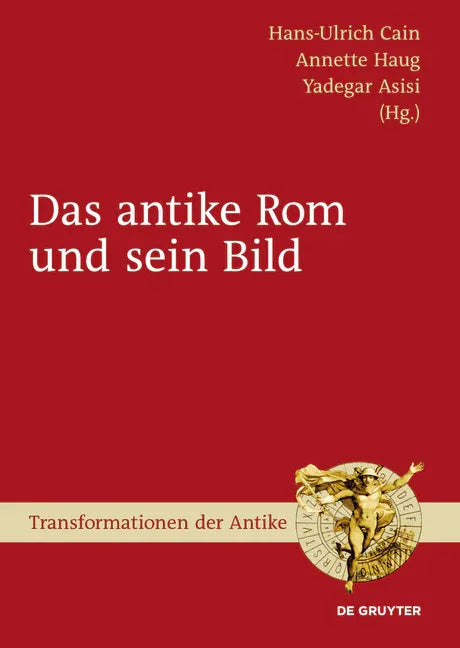 antike Rom und sein Bild (Tafeln Im Umfang Enthalten/Plates Included) - stevensbooks