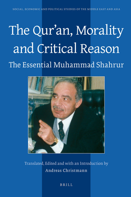 Qurʾan, Morality and Critical Reason: The Essential Muhammad Shahrur - Ingram