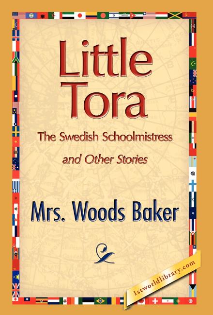 Little Tora, the Swedish Schoolmistress and Other Stories - Ingram