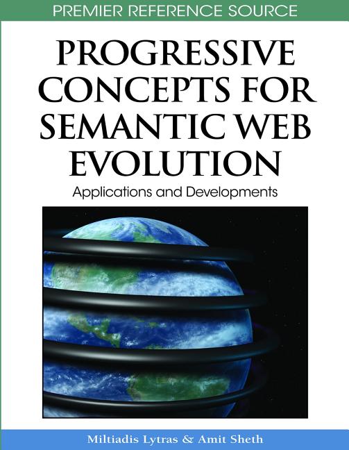Progressive Concepts for Semantic Web Evolution: Applications and Developments - Ingram