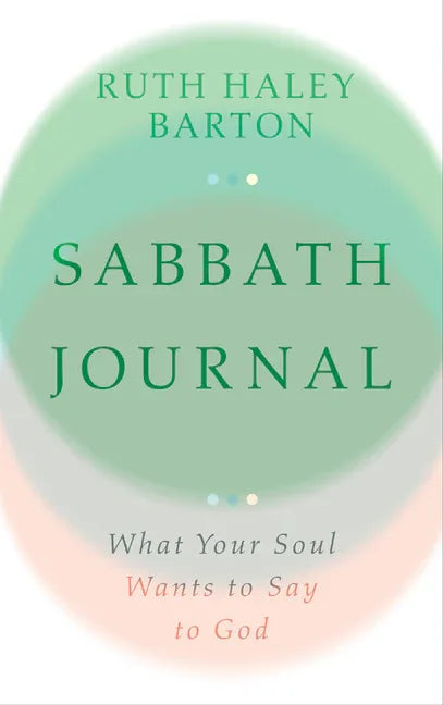 Sabbath Journal: What Your Soul Wants to Say to God--Lined Blank Journal with Prompts in Back - stevensbooks