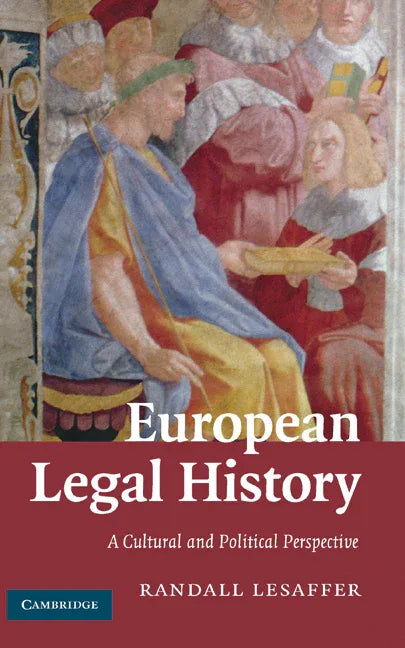 European Legal History: A Cultural and Political Perspective - stevensbooks
