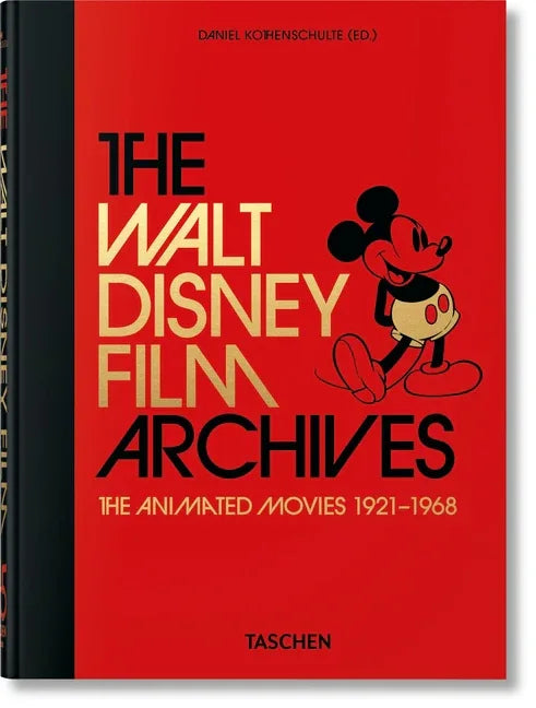 Walt Disney Film Archives. the Animated Movies 1921-1968. 45th Ed. - stevensbooks