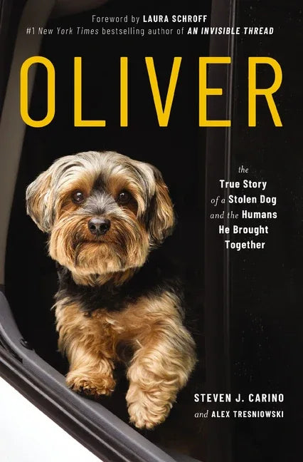 Oliver: The True Story of a Stolen Dog and the Humans He Brought Together - stevensbooks