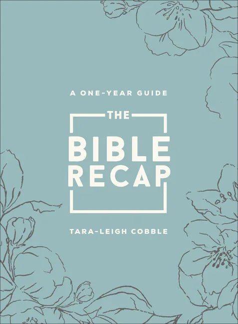 Bible Recap: A One-Year Guide to Reading and Understanding the Entire Bible, Deluxe Edition - Sage Floral Imitation Leather (Deluxe) - stevensbooks