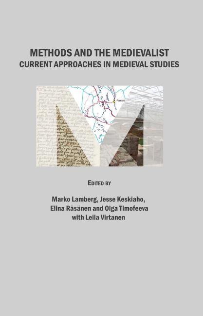 Methods and the Medievalist: Current Approaches in Medieval Studies - Ingram