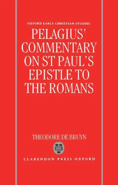 Pelagius's Commentary on St Paul's Epistle to the Romans - stevensbooks