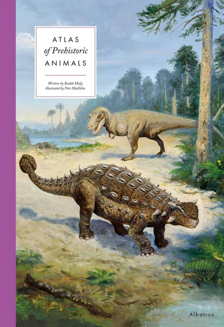 Atlas of Prehistoric Animals - stevensbooks
