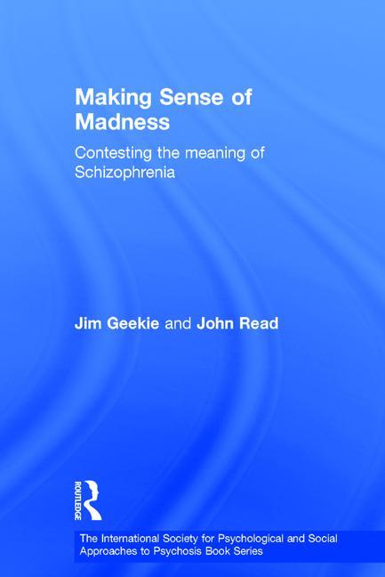 Making Sense of Madness: Contesting the Meaning of Schizophrenia - Ingram