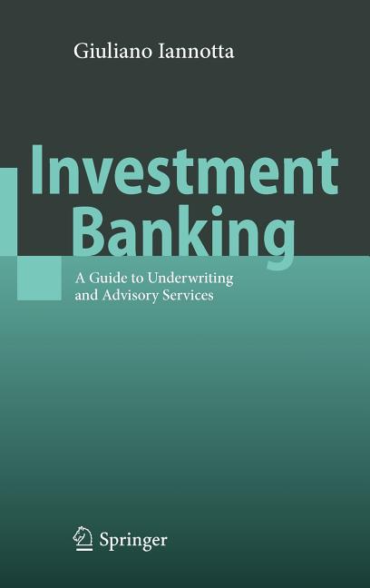Investment Banking: A Guide to Underwriting and Advisory Services - Ingram