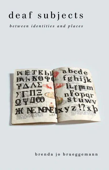 Deaf Subjects: Between Identities and Places - stevensbooks