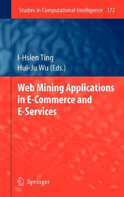 Web Mining Applications in E-Commerce and E-Services (2009) - stevensbooks