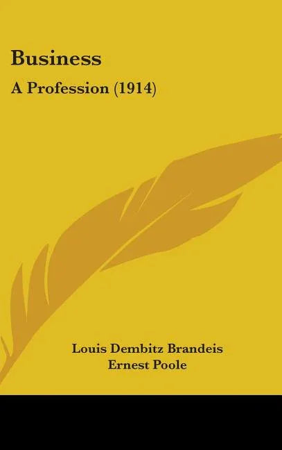 Business: A Profession (1914) - stevensbooks