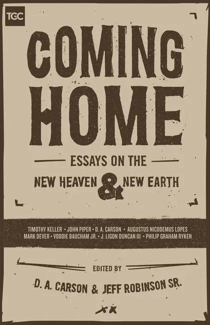 Coming Home: Essays on the New Heaven and New Earth - stevensbooks