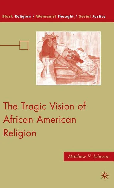 Tragic Vision of African American Religion (2010) - stevensbooks