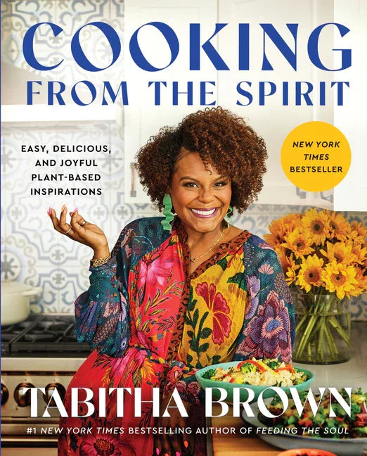 Cooking from the Spirit: Easy, Delicious, and Joyful Plant-Based Inspirations - stevensbooks