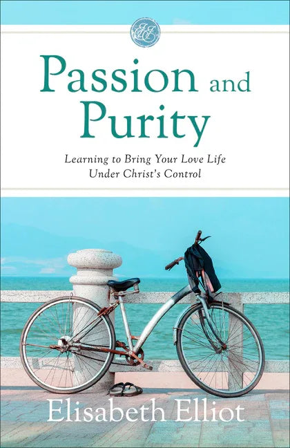 Passion and Purity: Learning to Bring Your Love Life Under Christ's Control - stevensbooks