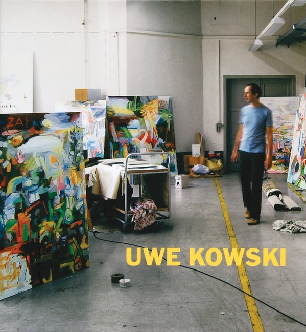 Uwe Kowski: Paintings and Watercolors 2000-2008 - Ingram