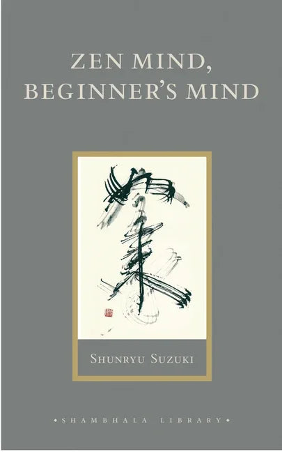 Zen Mind, Beginner's Mind: Informal Talks on Zen Meditation and Practice - stevensbooks