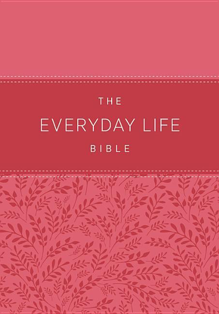 Everyday Life Bible: The Power of God's Word for Everyday Living - stevensbooks