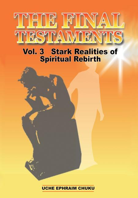 Final Testaments Vol. 3: Stark Realities of Spiritual Rebirth - stevensbooks
