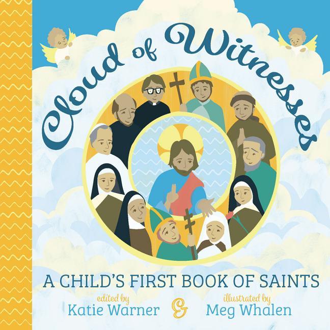 Cloud of Witnesses: A Child's First Book of Saints - stevensbooks