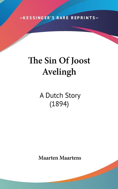 Sin Of Joost Avelingh: A Dutch Story (1894) - Ingram