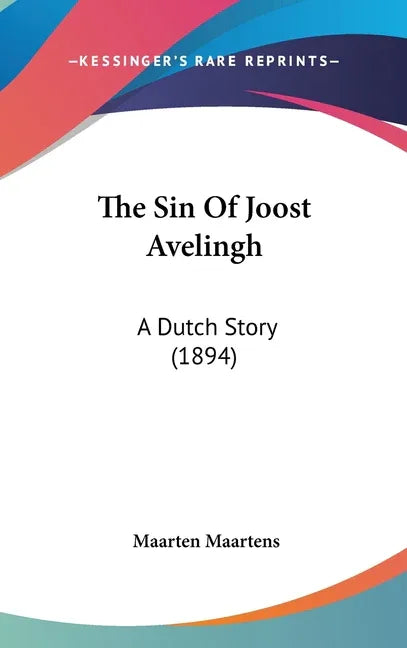 Sin Of Joost Avelingh: A Dutch Story (1894) - stevensbooks