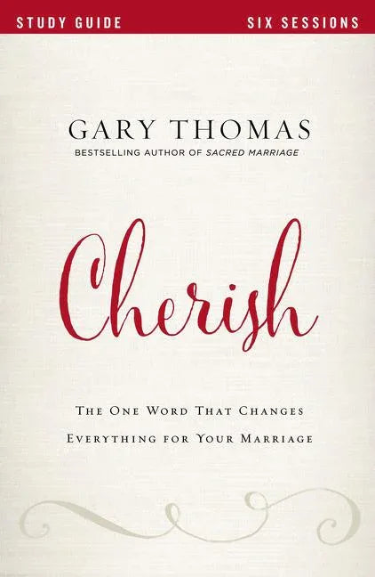 Cherish Bible Study Guide: The One Word That Changes Everything for Your Marriage (Study Guide) - stevensbooks