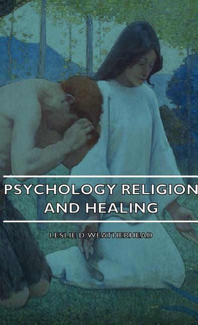 Psychology Religion and Healing - Ingram