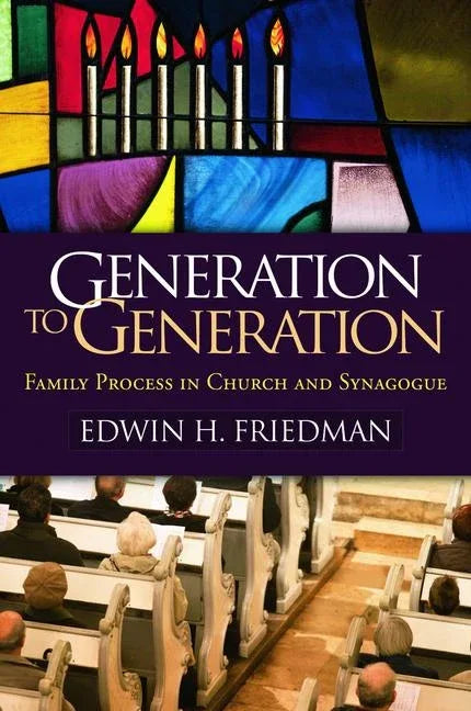 Generation to Generation: Family Process in Church and Synagogue - stevensbooks
