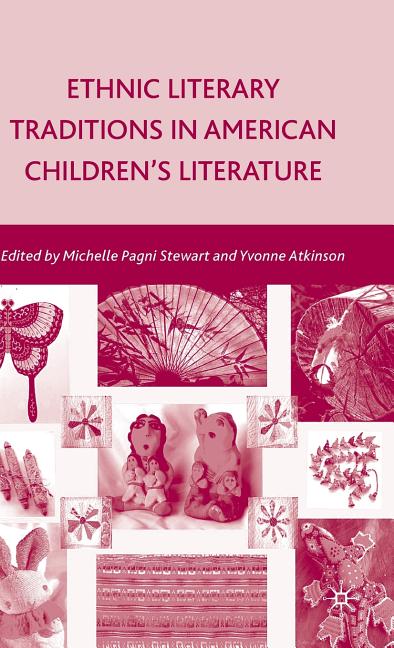 Ethnic Literary Traditions in American Children's Literature (2009) - Ingram