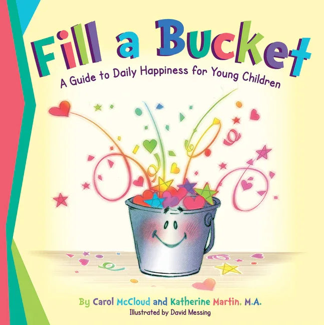 Fill a Bucket: A Guide to Daily Happiness for Young Children (Updated) - stevensbooks