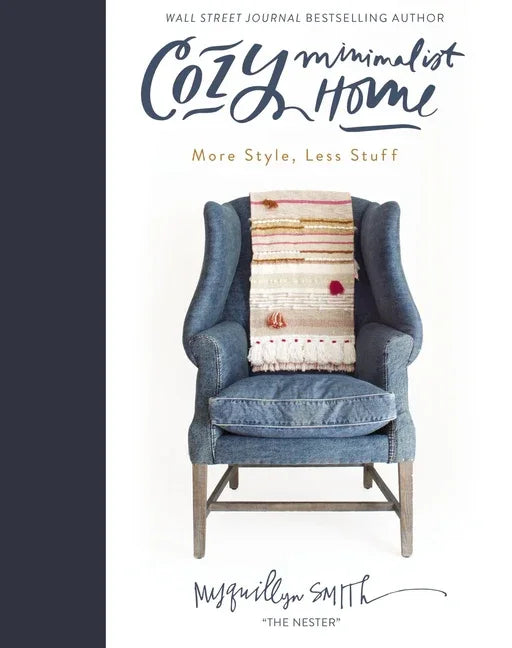 Cozy Minimalist Home: More Style, Less Stuff - stevensbooks