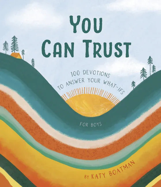 You Can Trust: 100 Devotions to Answer Your What-Ifs (Devotional for Preteen Boys) - stevensbooks