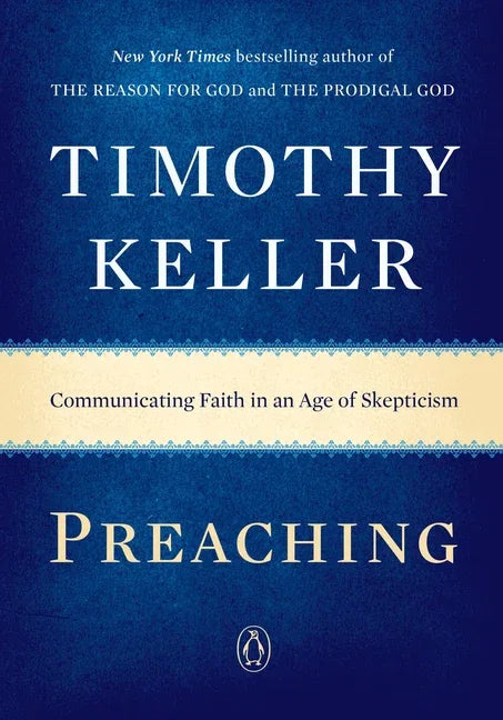 Preaching: Communicating Faith in an Age of Skepticism - stevensbooks