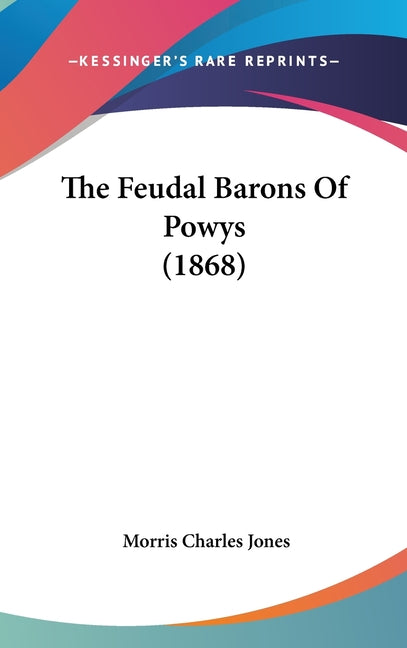 Feudal Barons Of Powys (1868) - Ingram