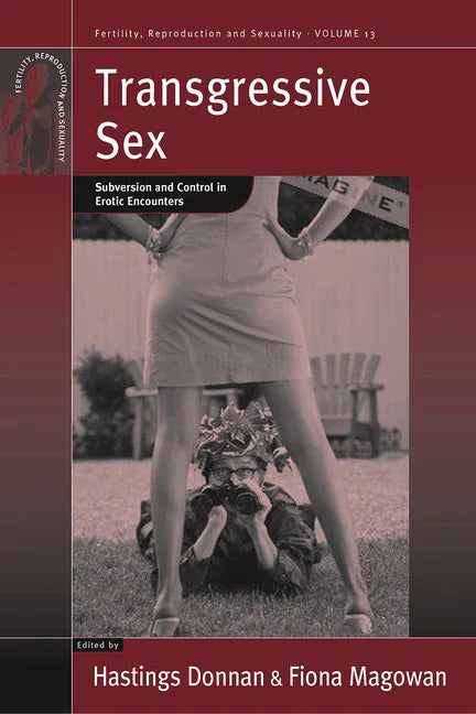 Transgressive Sex: Subversion and Control in Erotic Encounters - stevensbooks