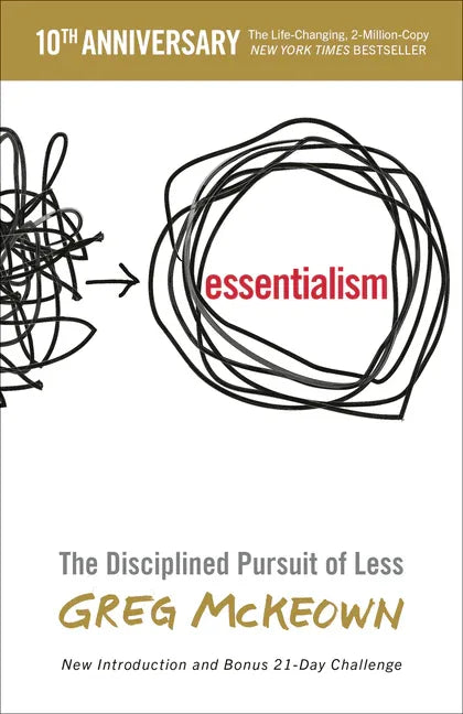 Essentialism: The Disciplined Pursuit of Less - stevensbooks