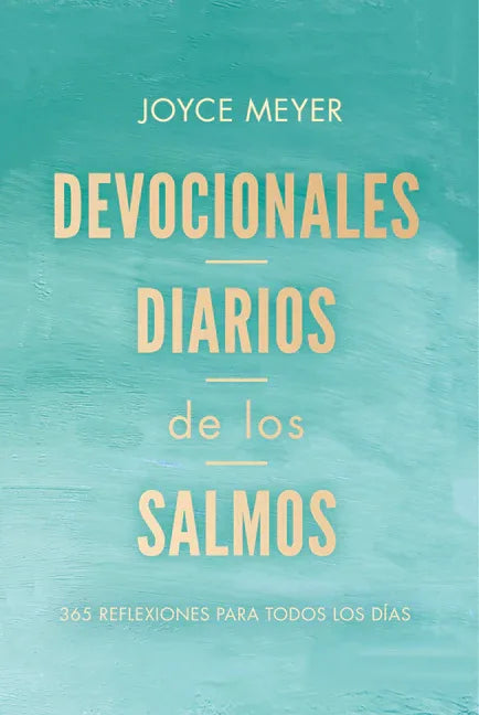 Devocionales Diarios de Los Salmos: 365 Reflexiones Para Todos Los Días / Daily D Evotions from Psalms: 365 Daily Inspirations - stevensbooks