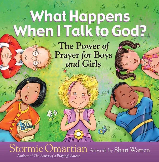 What Happens When I Talk to God?: The Power of Prayer for Boys and Girls - stevensbooks