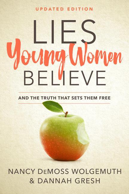 Lies Young Women Believe: And the Truth That Sets Them Free - stevensbooks