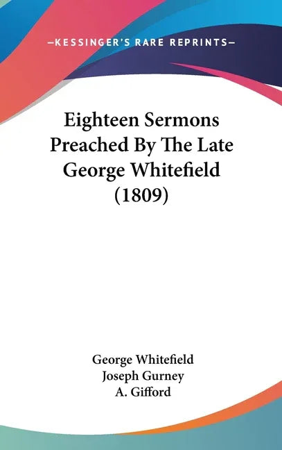 Eighteen Sermons Preached By The Late George Whitefield (1809) - stevensbooks