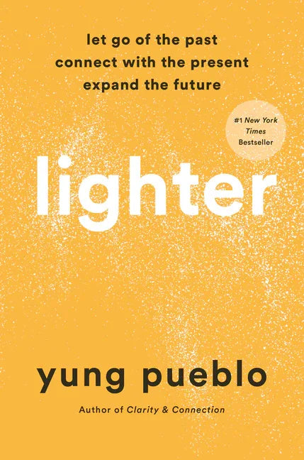 Lighter: Let Go of the Past, Connect with the Present, and Expand the Future - stevensbooks