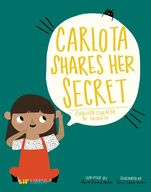 Carlota Shares Her Secret/Carlota Cuenta Su Secreto - stevensbooks