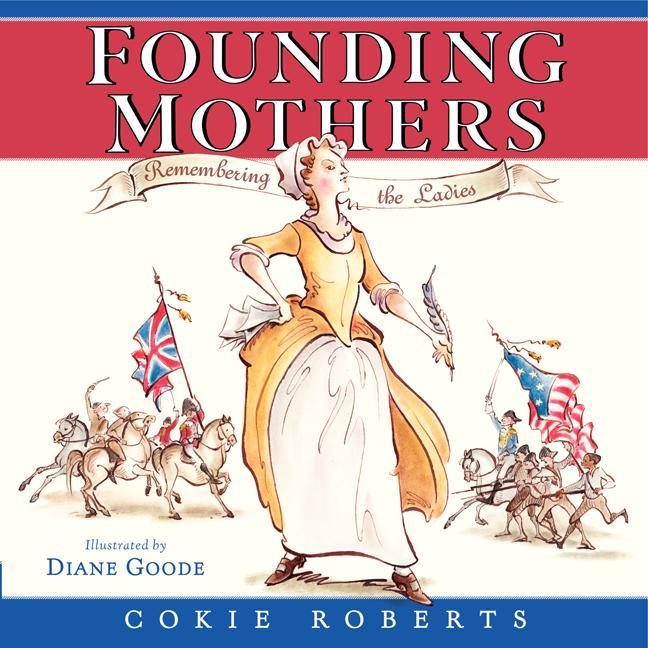 Founding Mothers: Remembering the Ladies - stevensbooks